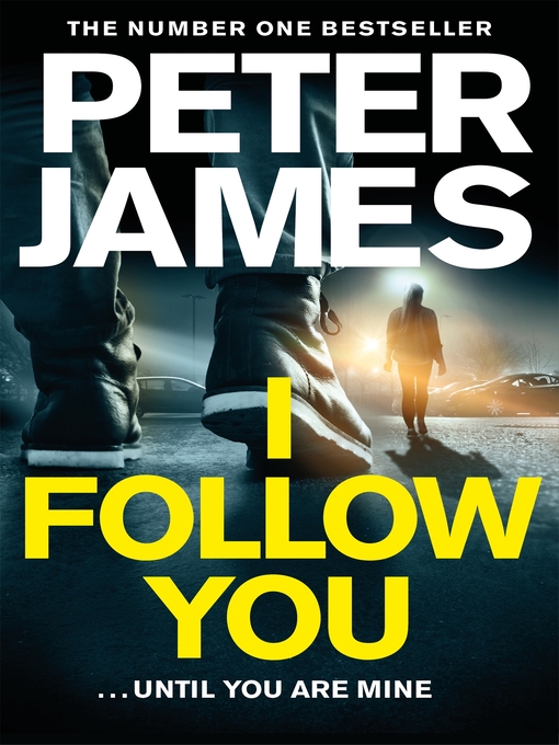 Title details for I Follow You by Peter James - Available